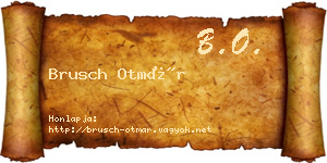Brusch Otmár névjegykártya